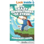 The CRAZY Adventures of Steve: A Minecraft Novel