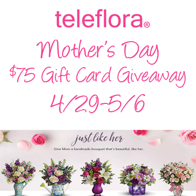 Teleflora Mother's Day $75 GC Giveaway